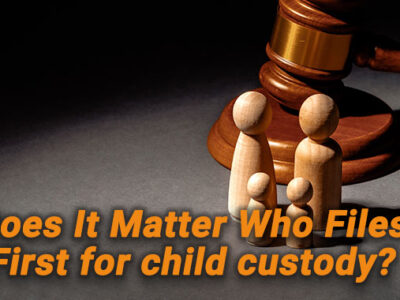 does it matter who files for custody first
