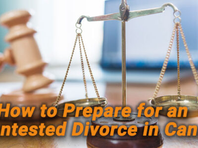 How to Prepare for an Uncontested Divorce in Canada?
