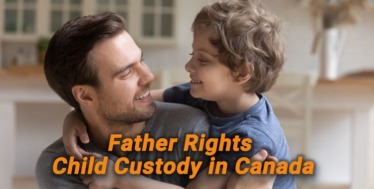 Father Rights Child Custody in Canada