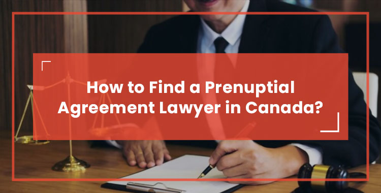 How to Find a Prenuptial Agreement Lawyer in Canada Featured Image