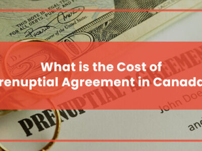 What is the Cost of Prenuptial Agreement in Canada Featured Image
