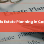 What is Estate Planning in Canada