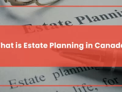 What is Estate Planning in Canada