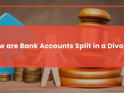 How are Bank Accounts Split in a Divorce Featured Image